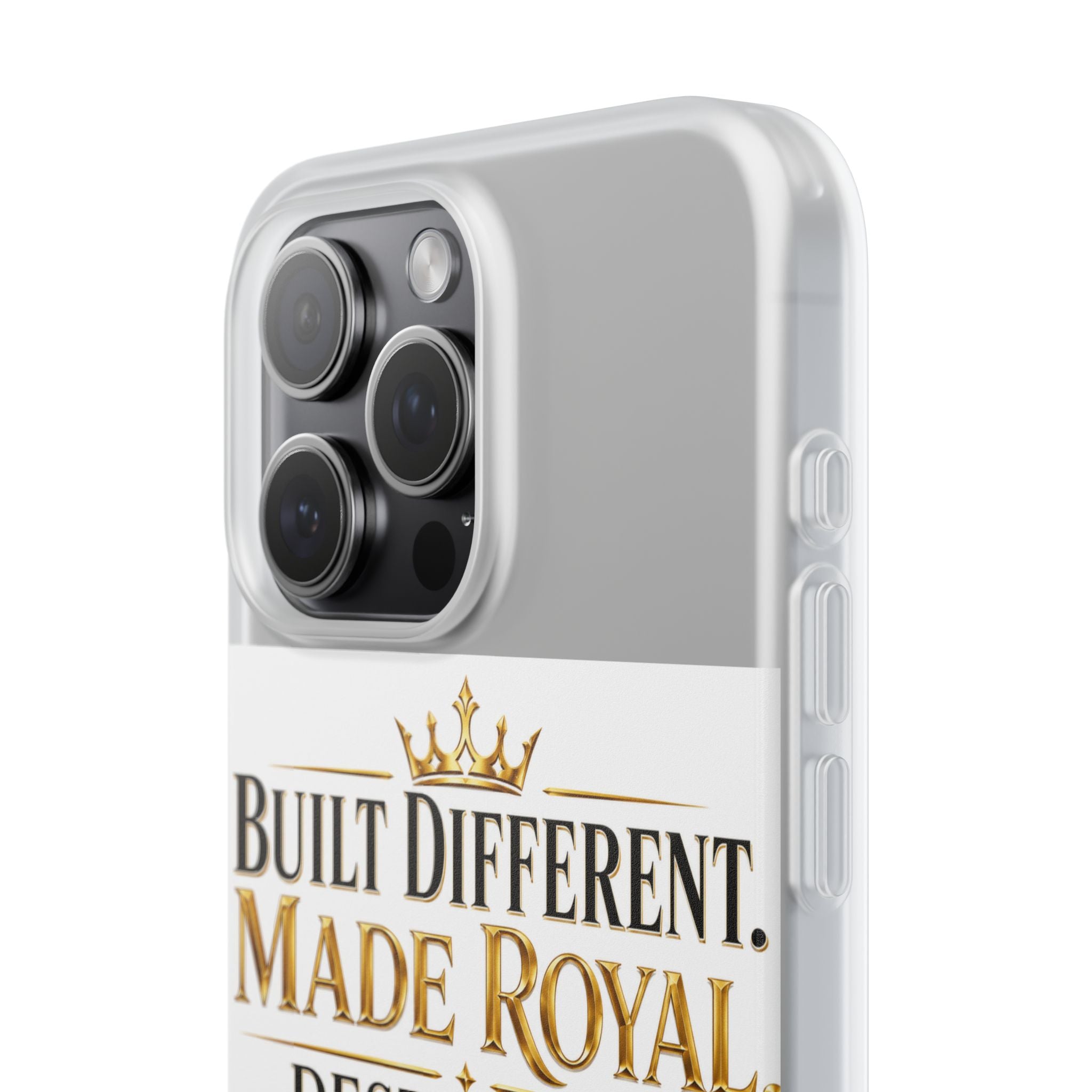 Phone Case — "Built Different. Made Royal. Destined to Ascend." Motivational Clear Flexi Case