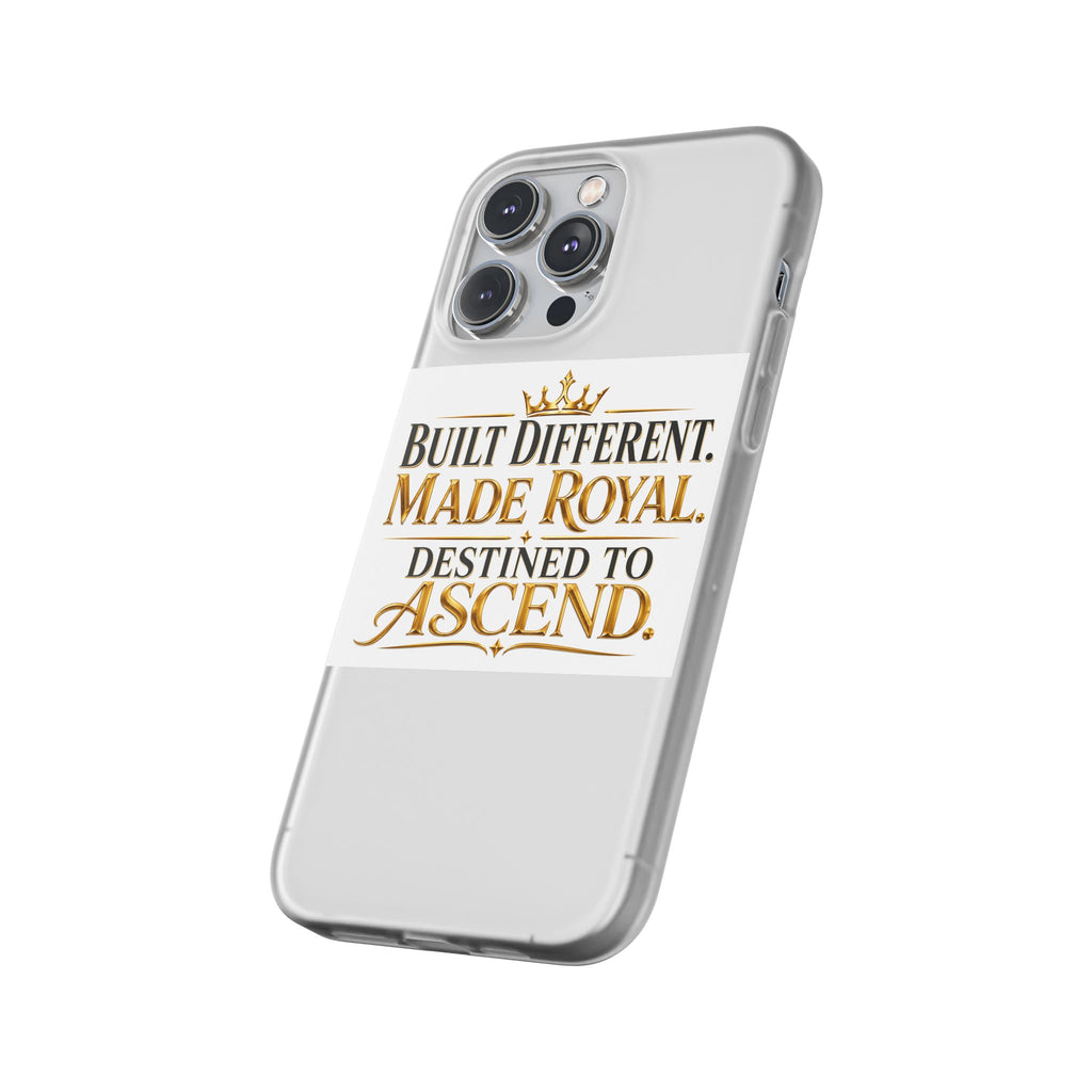 Phone Case — "Built Different. Made Royal. Destined to Ascend." Motivational Clear Flexi Case