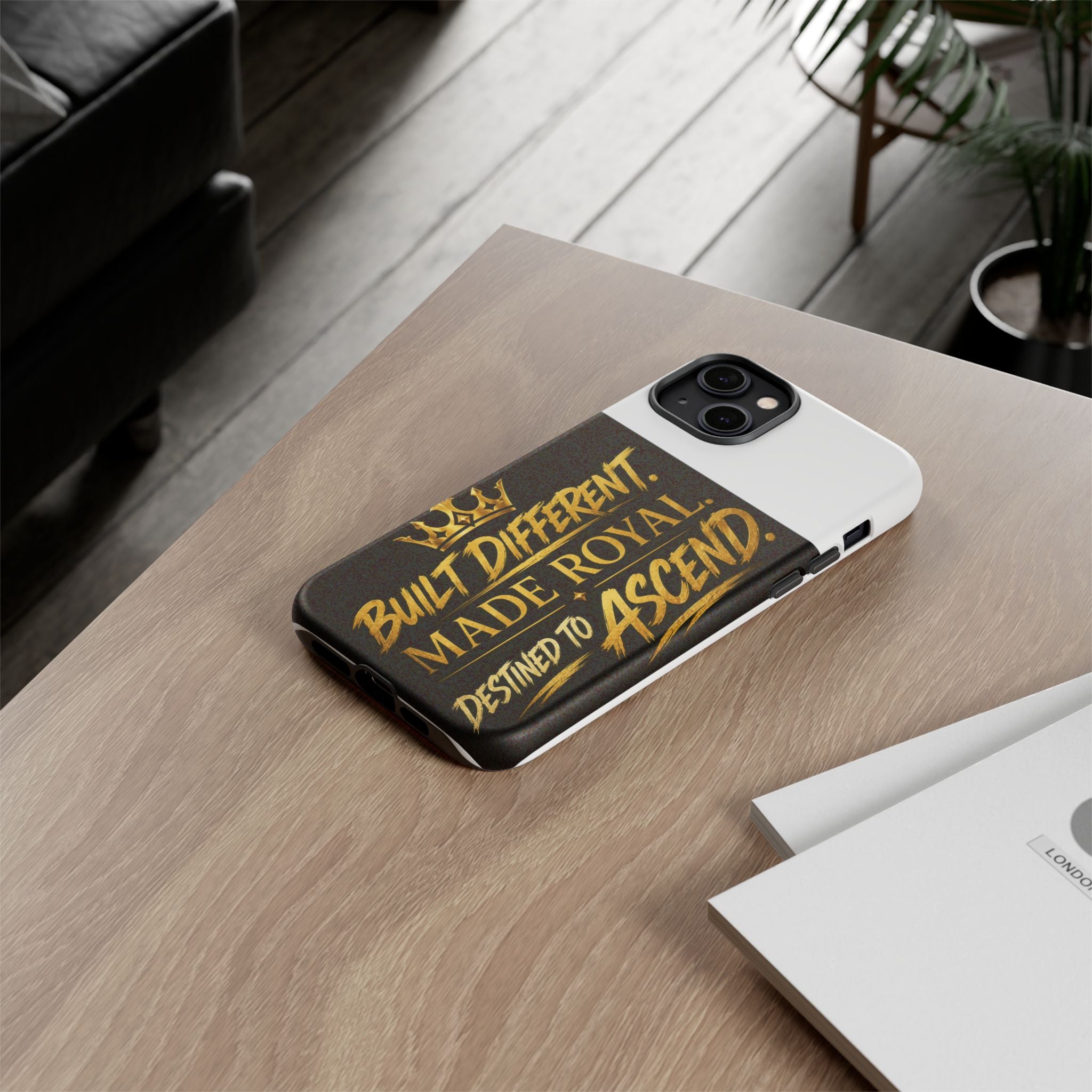 Phone Case - "Built Different. Made Royal. Destined to Ascend" (Gold Crown Motivational Protective Cover)