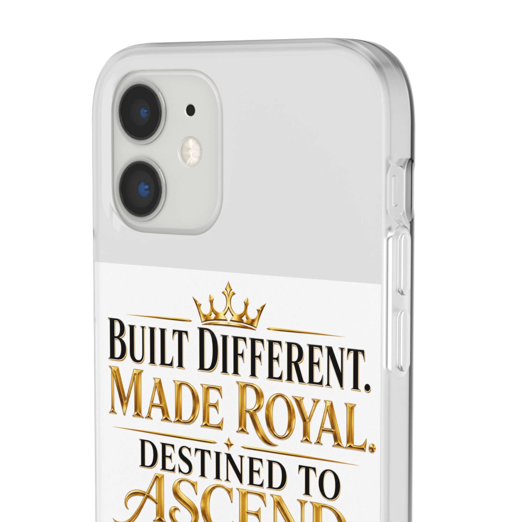 Phone Case — "Built Different. Made Royal. Destined to Ascend." Motivational Clear Flexi Case