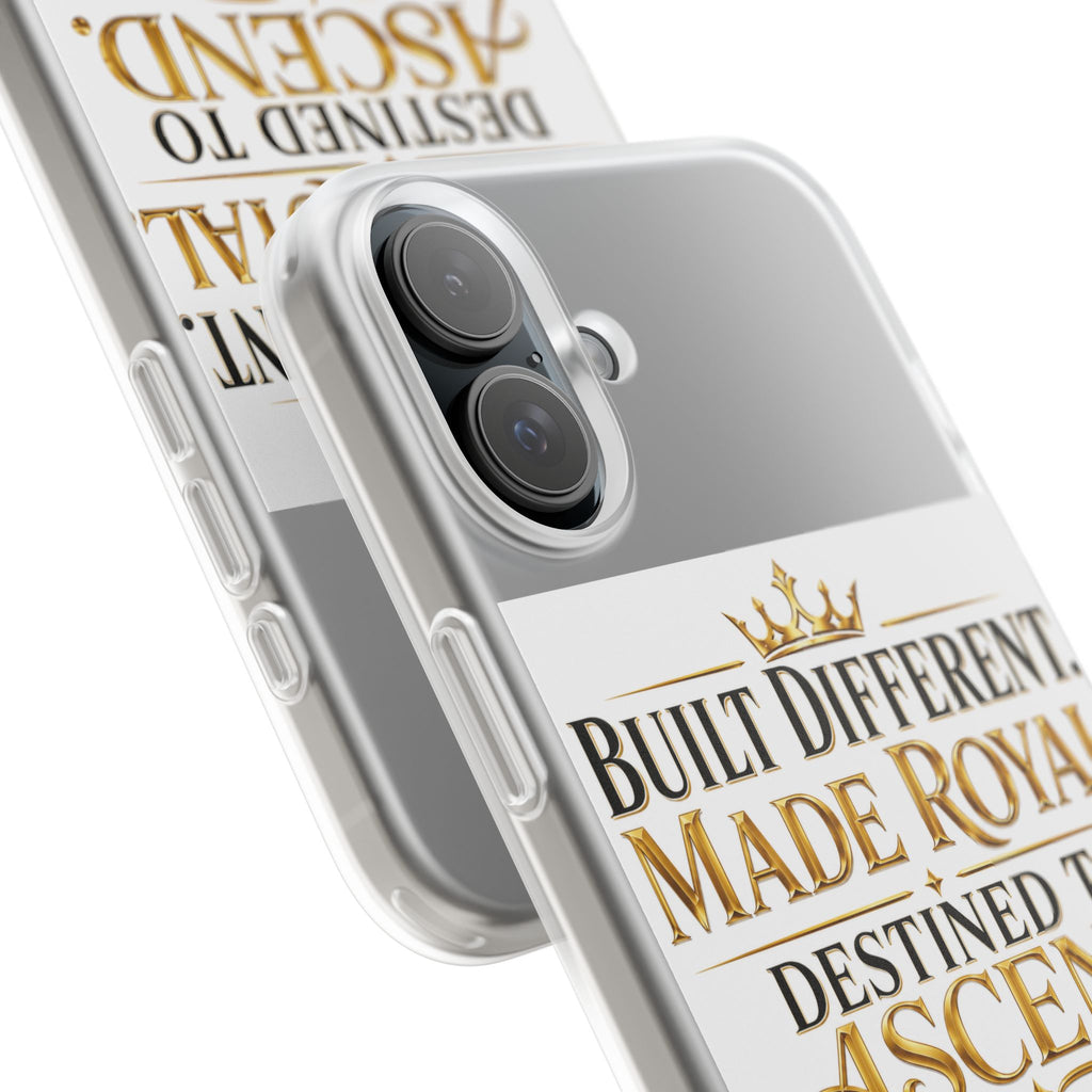Phone Case — "Built Different. Made Royal. Destined to Ascend." Motivational Clear Flexi Case