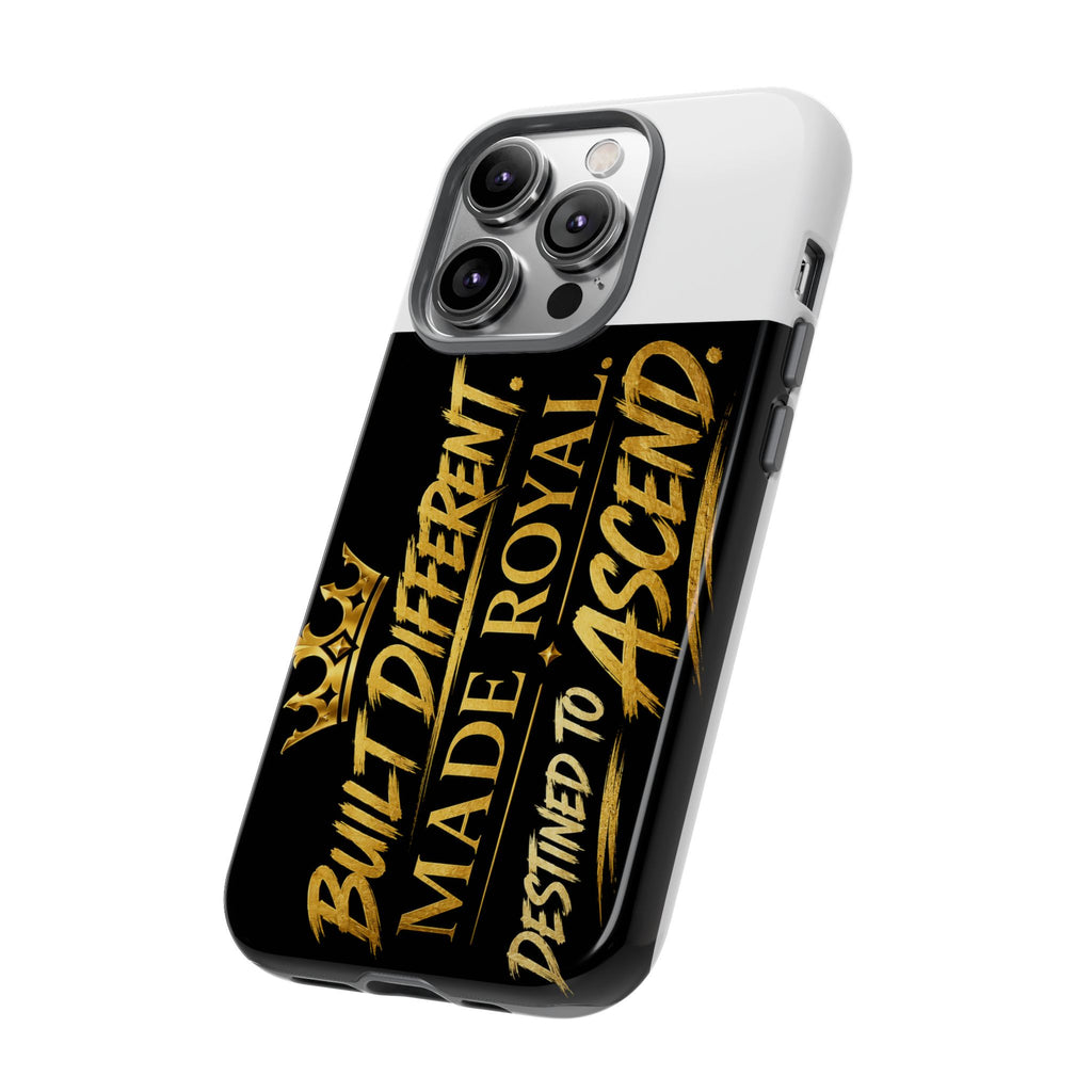 Phone Case - "Built Different. Made Royal. Destined to Ascend" (Gold Crown Motivational Protective Cover)