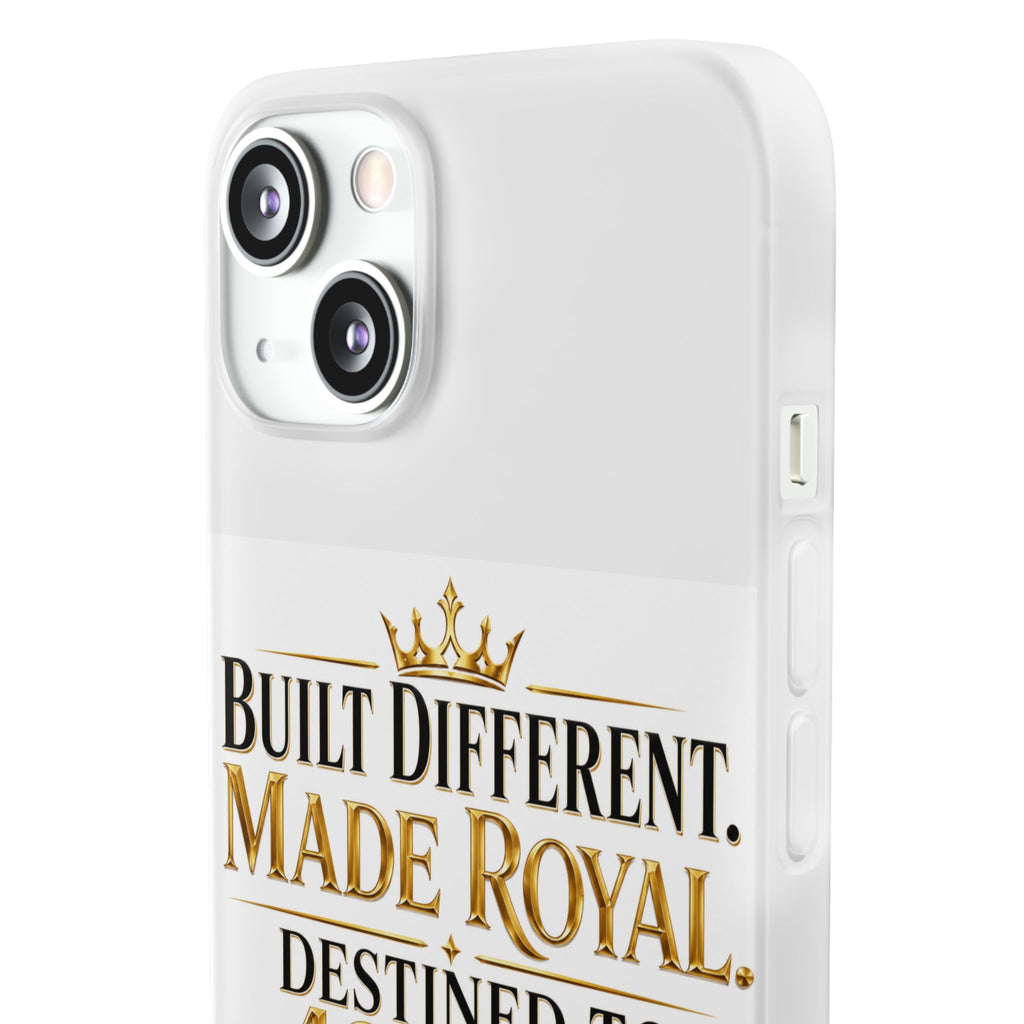 Phone Case — "Built Different. Made Royal. Destined to Ascend." Motivational Clear Flexi Case
