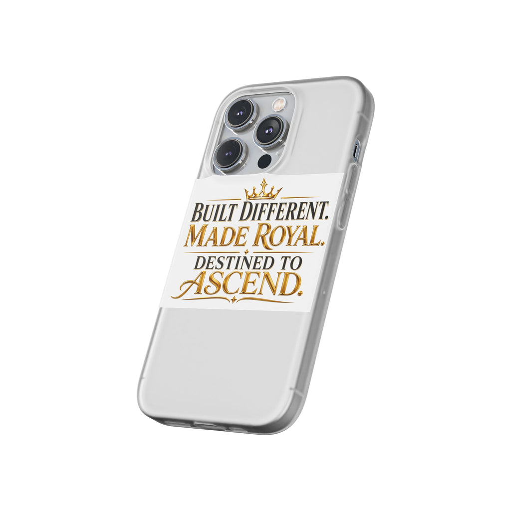 Phone Case — "Built Different. Made Royal. Destined to Ascend." Motivational Clear Flexi Case