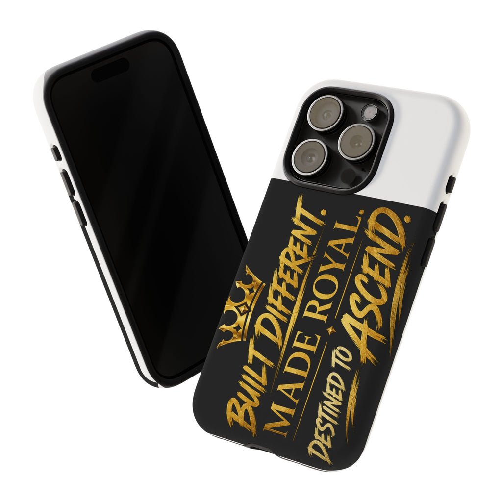Phone Case - "Built Different. Made Royal. Destined to Ascend" (Gold Crown Motivational Protective Cover)