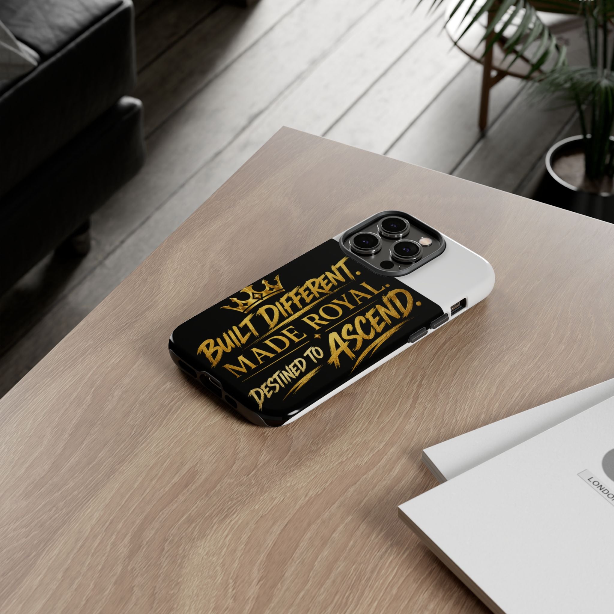 Phone Case - "Built Different. Made Royal. Destined to Ascend" (Gold Crown Motivational Protective Cover)