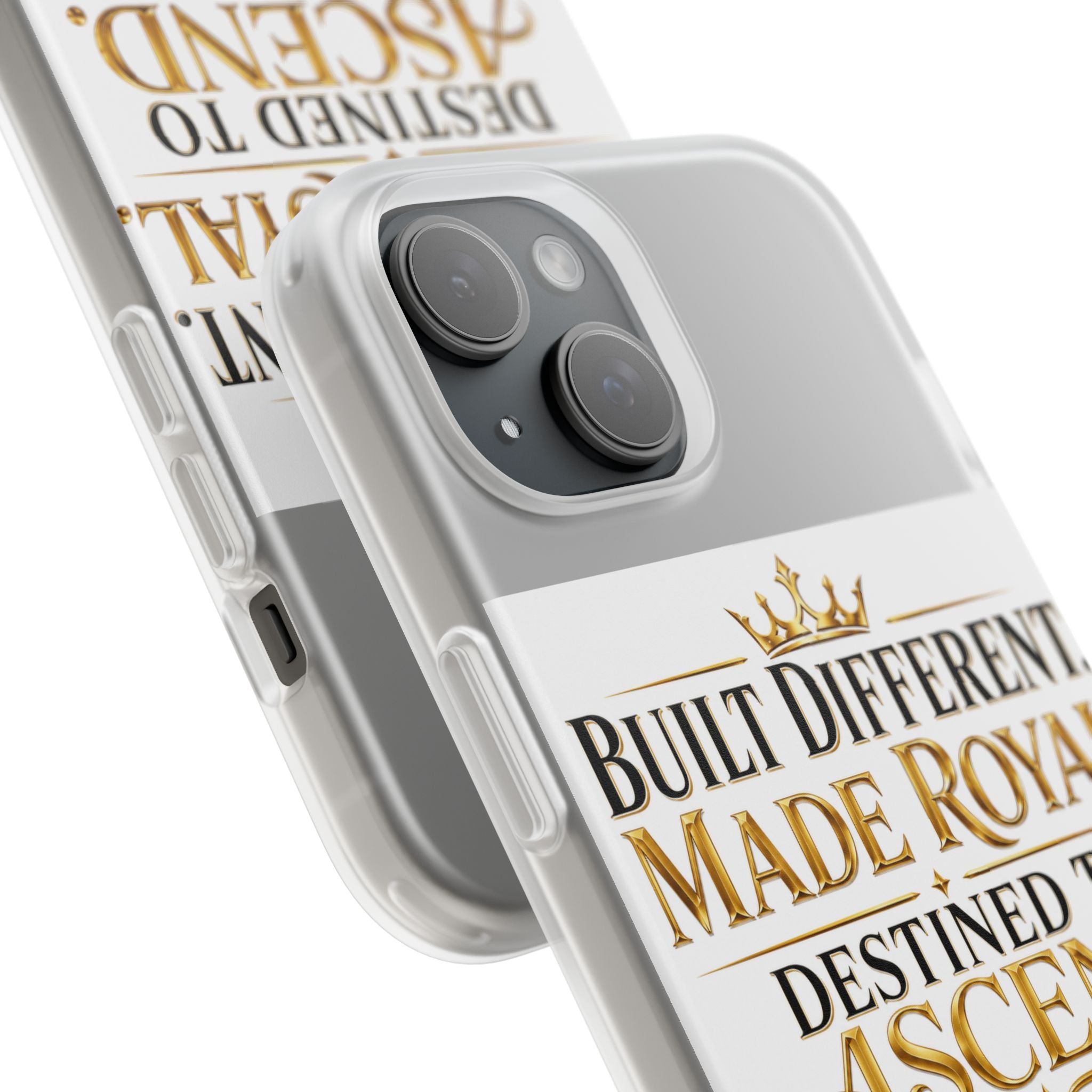 Phone Case — "Built Different. Made Royal. Destined to Ascend." Motivational Clear Flexi Case