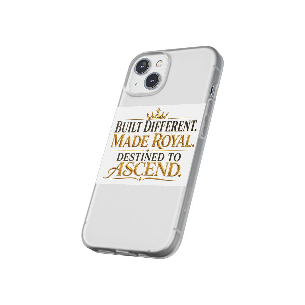 Phone Case — "Built Different. Made Royal. Destined to Ascend." Motivational Clear Flexi Case