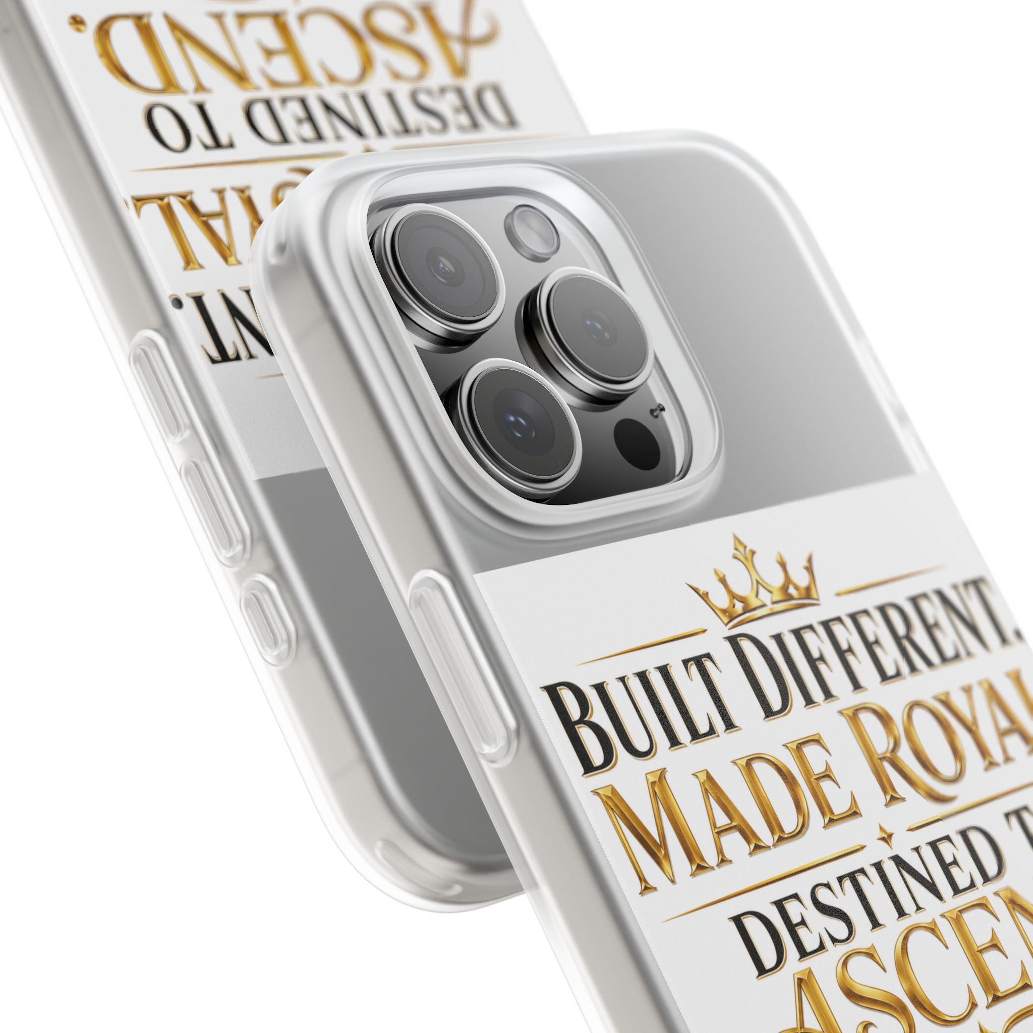 Phone Case — "Built Different. Made Royal. Destined to Ascend." Motivational Clear Flexi Case