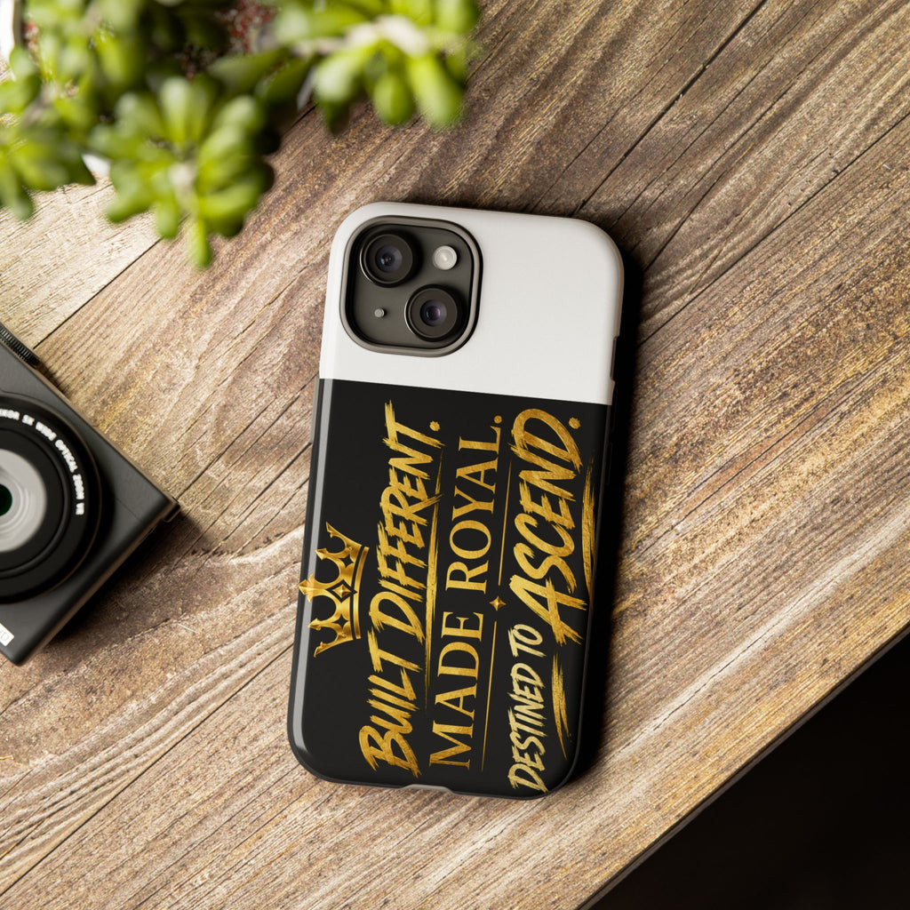 Phone Case - "Built Different. Made Royal. Destined to Ascend" (Gold Crown Motivational Protective Cover)