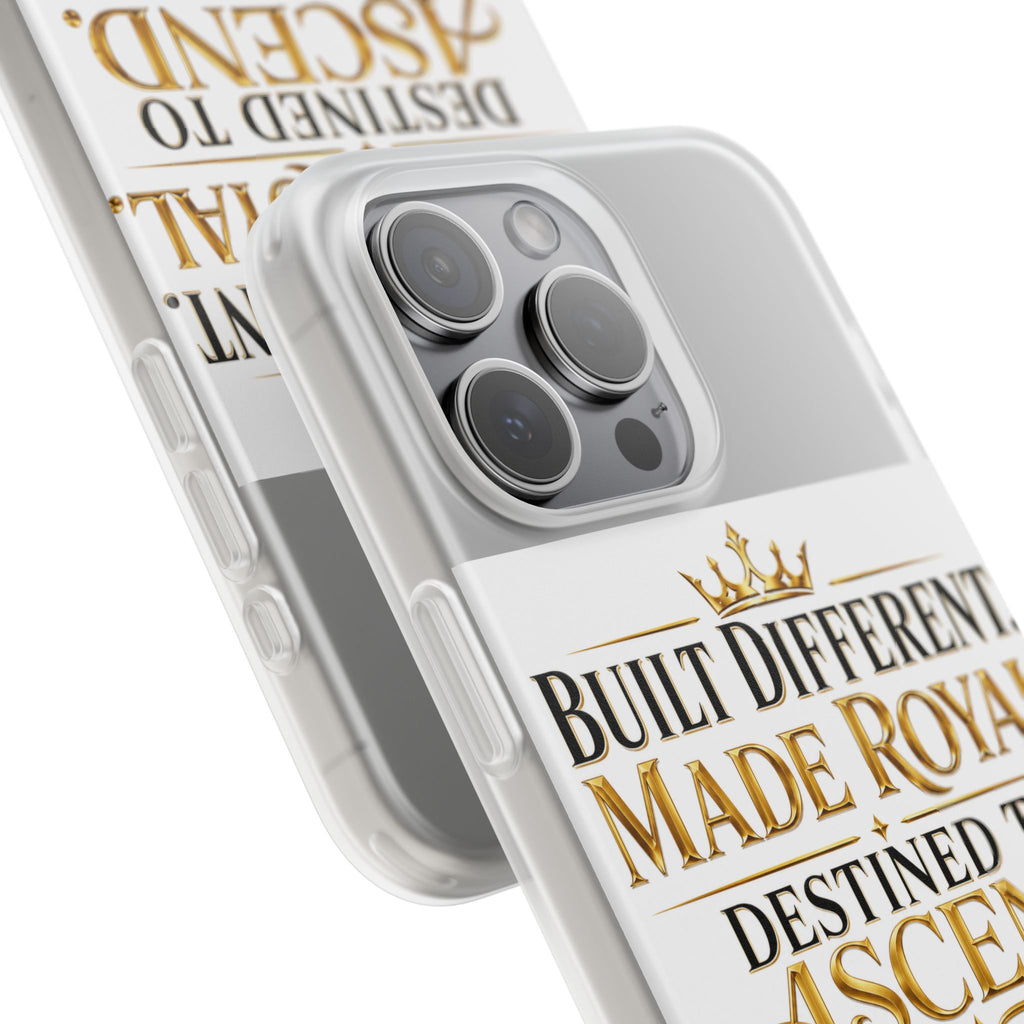 Phone Case — "Built Different. Made Royal. Destined to Ascend." Motivational Clear Flexi Case