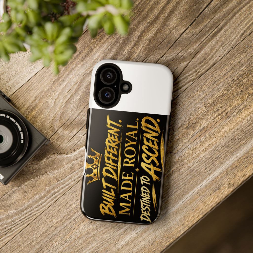 Phone Case - "Built Different. Made Royal. Destined to Ascend" (Gold Crown Motivational Protective Cover)